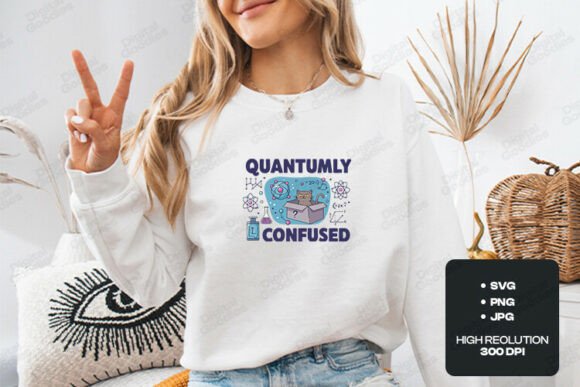 Embracing the Chaos: Why Quantumly Confused Science Humor Design is the Perfect Creative Addition
