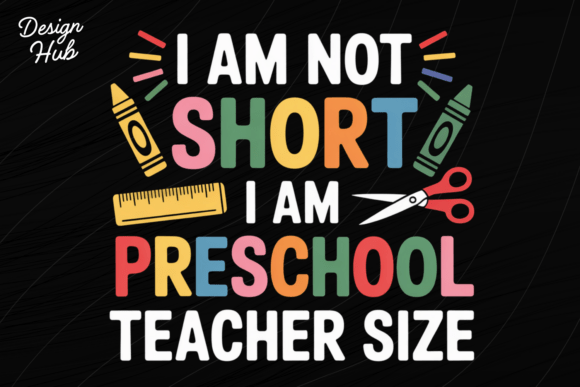 I Am Not Short Preschool Teacher Shirt